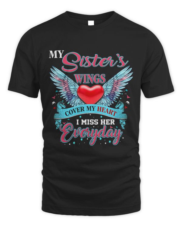 My Sisters Wings Cover My Heart I Miss Her Everyday