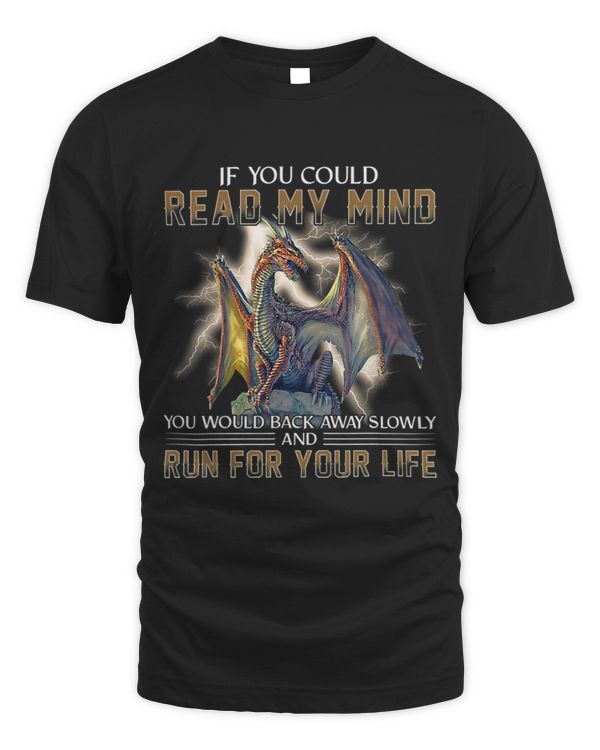 If you could read my mind you would back away slowly