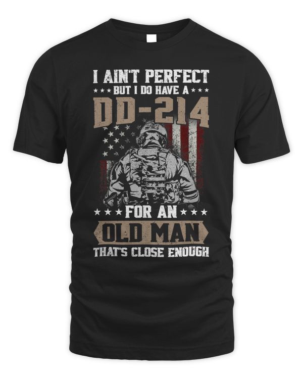 Mens I Aint Perfect But I Do Have A DD214 For An Old Man Gifts 8