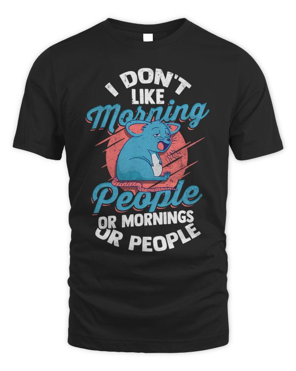 I Don t Like Morning People Or Mornings Or People Funny 1