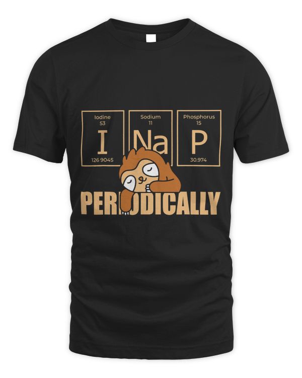 I Nap Periodically Humor Joke Pun Quote Sarcasm