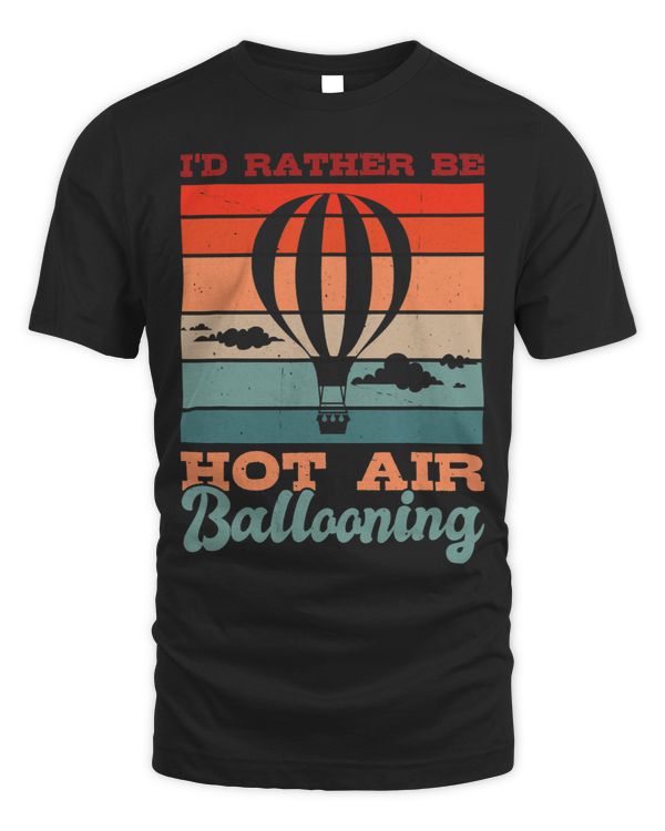 I’d Rather Be Hot Air Ballooning Hot Air Balloon 3