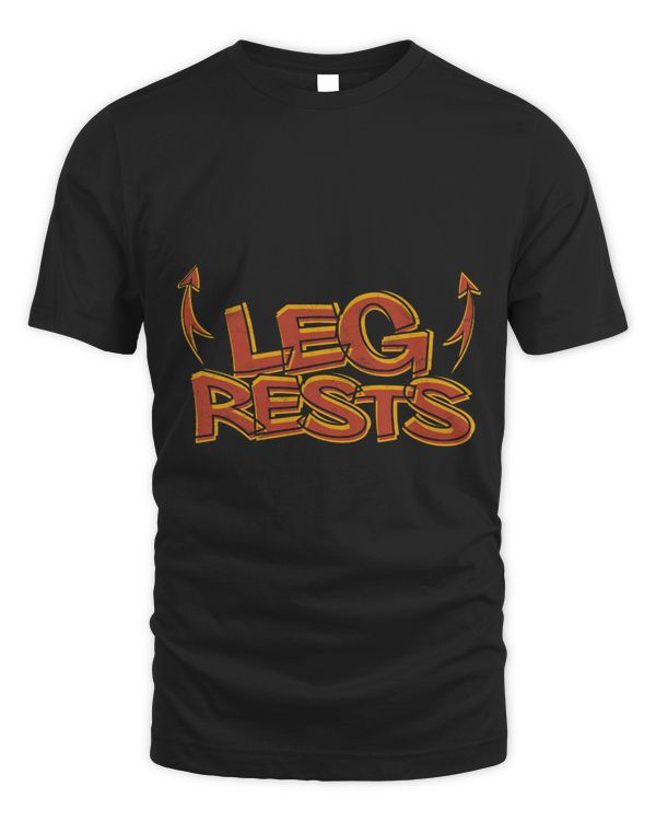 Leg Rests Tshirt Funny For Men Adult Humor Leg Rest
