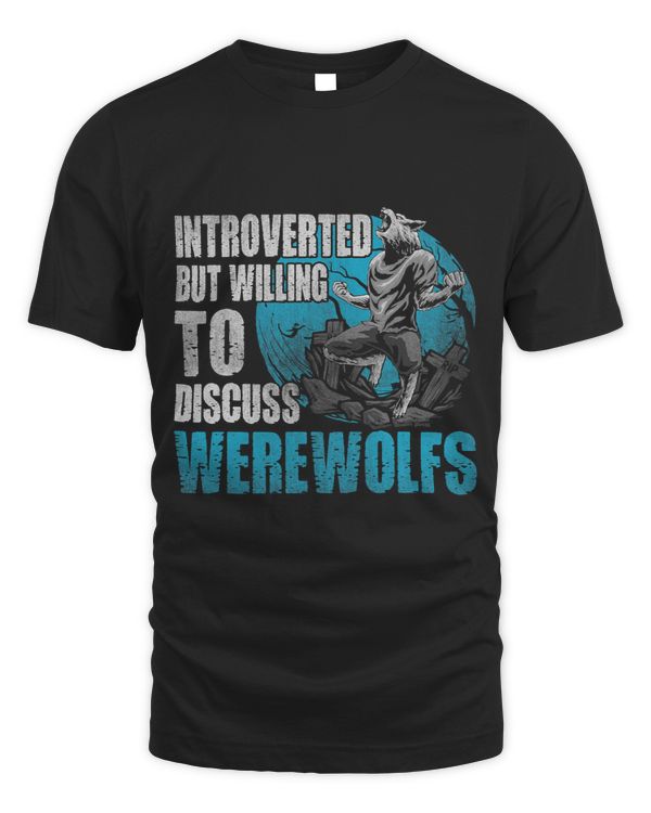 Introverted But Willing Discuss Werewolfs