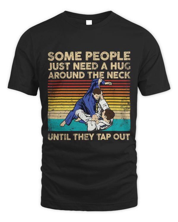 Jiu Jitsu Retro Funny Some People Need A Hug BJJ MMA Jujitsu