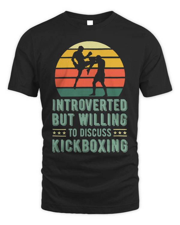 Introverted But Willing To Discuss Kickboxing