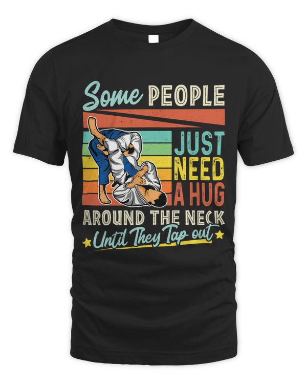 Jiu Jitsu Shirts Some People Need A Hug BJJ MMA Jujitsu 8