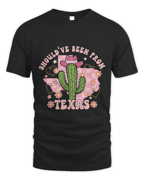 Shouldve Been From Texas Cactus Western Valentines Day