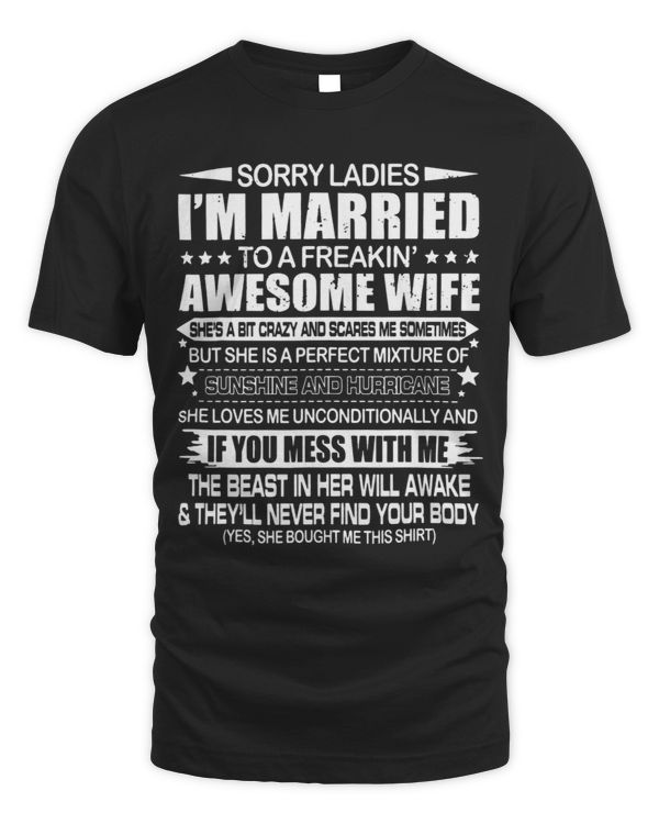 Sorry Ladies Im Married To A Freakin Awesome Wife
