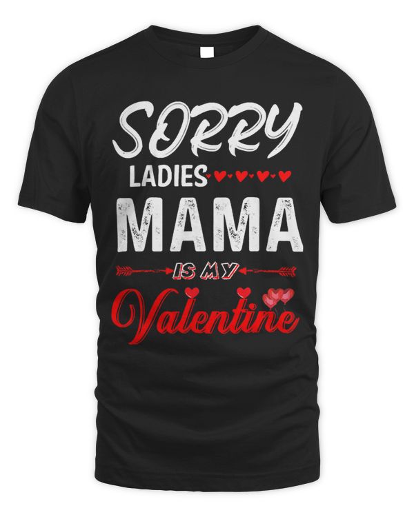 Sorry Ladies Mama is My Valentine Funny Saying Mom