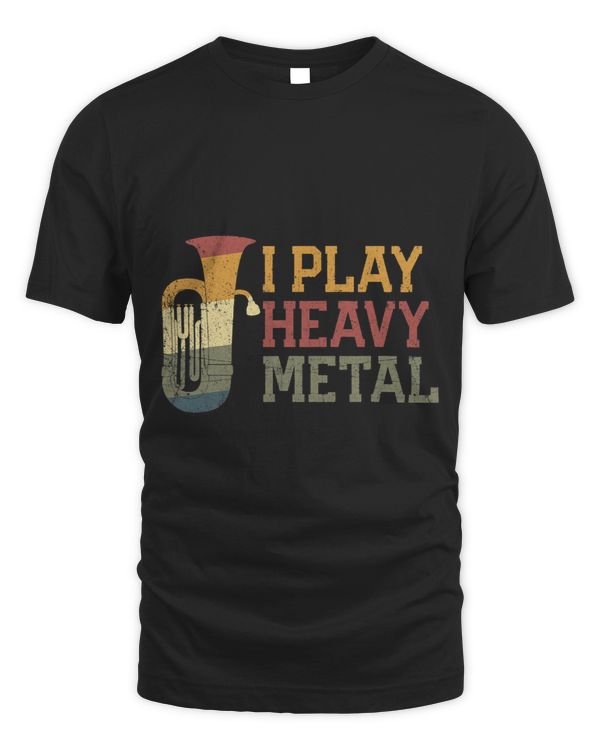 I Play Heavy Metal Band Retro Tuba Distressed