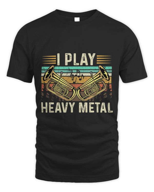 Retro I Play Heavy Metal Funny Tuba Brass Marching Band