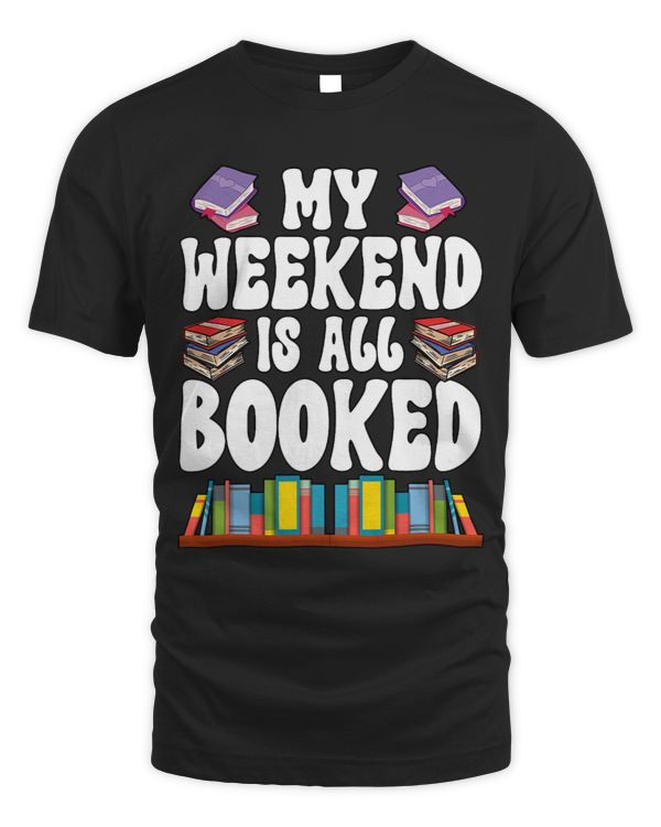 My Weekend Is All Booked 31 68