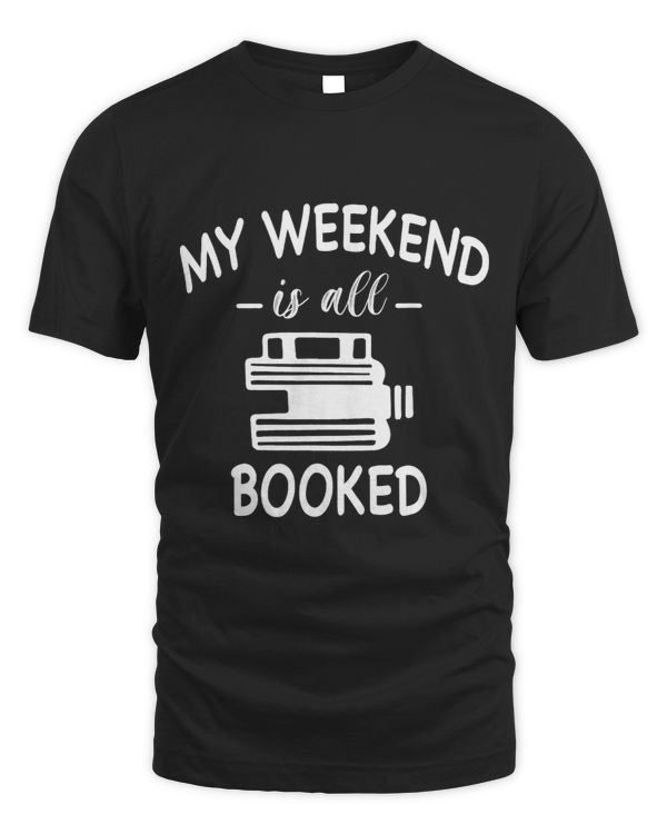 My Weekend Is All Booked 32 68