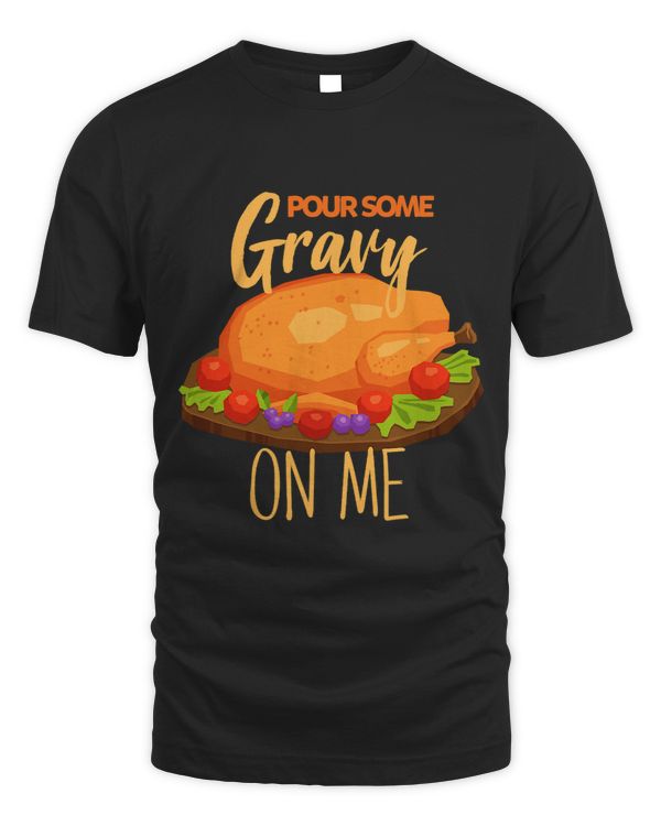 Pour Some Gravy On Me Funny Thanksgiving Party Turkey
