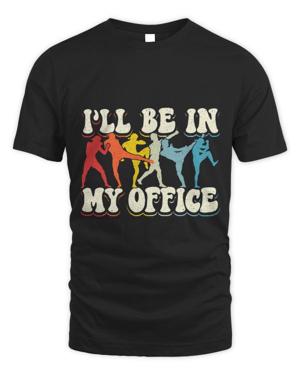 Kickboxing Vintage Ill Be In My Office T-Shirt