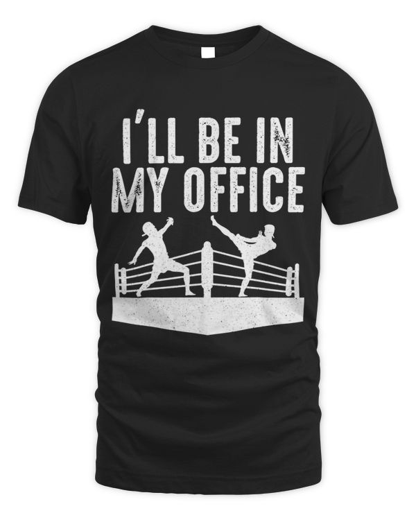 Kickboxing Vintage Ill Be In My Office