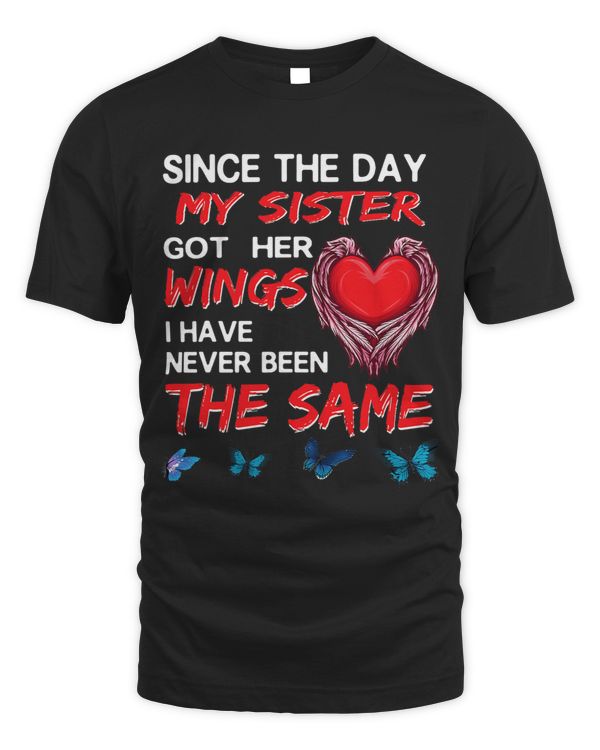 Since The Day My Sister Got Her Wings Never Been The Same 1