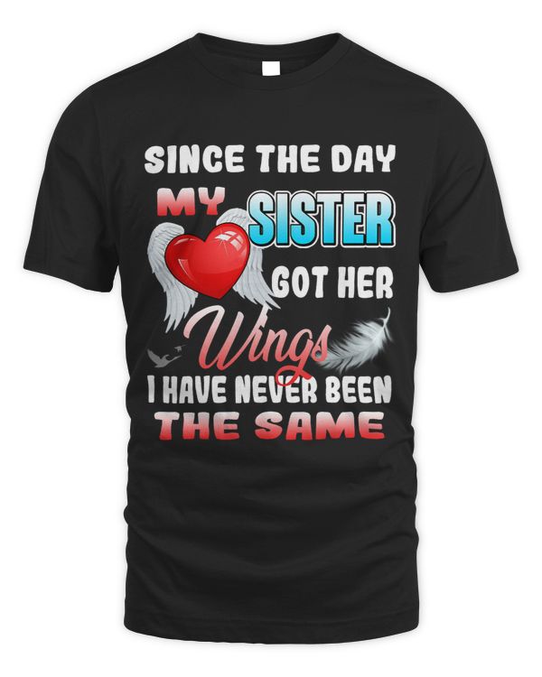 Since The Day My Sister Got Her Wings Never Been The Same