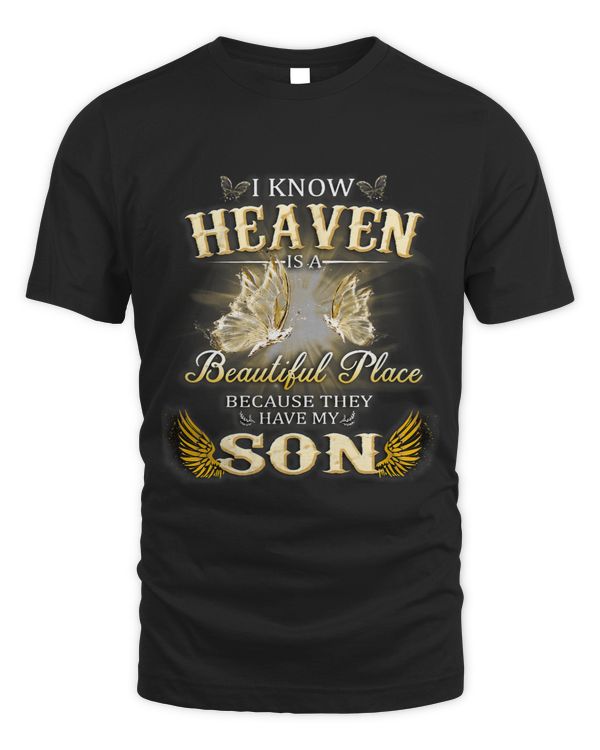 I Know Heaven Is A Beautiful Place Because They Have My Son 1