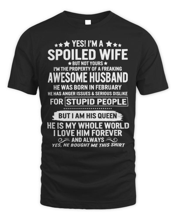 Husband Family Wife Yes Im Spoiled Wife Property Of Awesome Husband Born In February His Queen Couple