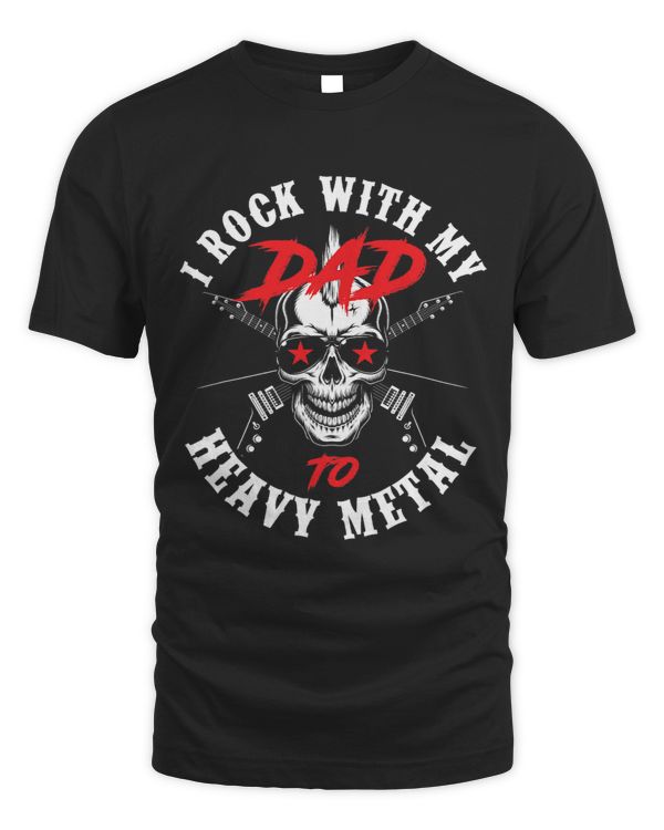 I Rock With My Dad To Heavy Metal Child Son Daughter Rock