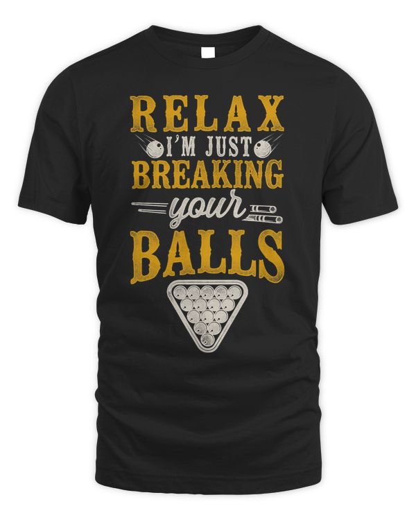 Billiards Pool Player Ball Pun Vintage Relax Im Just