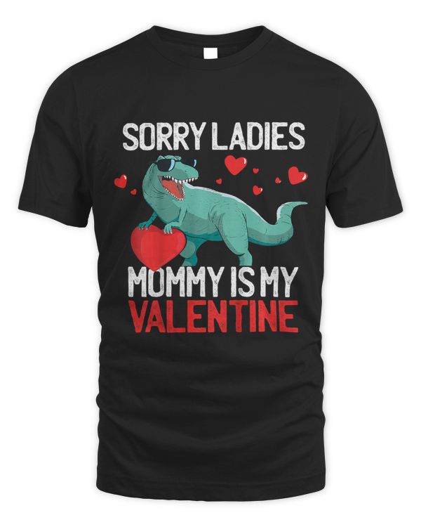 Kids Boys Valentines Day Shirt Sorry Ladies Mommy Is My Valentine