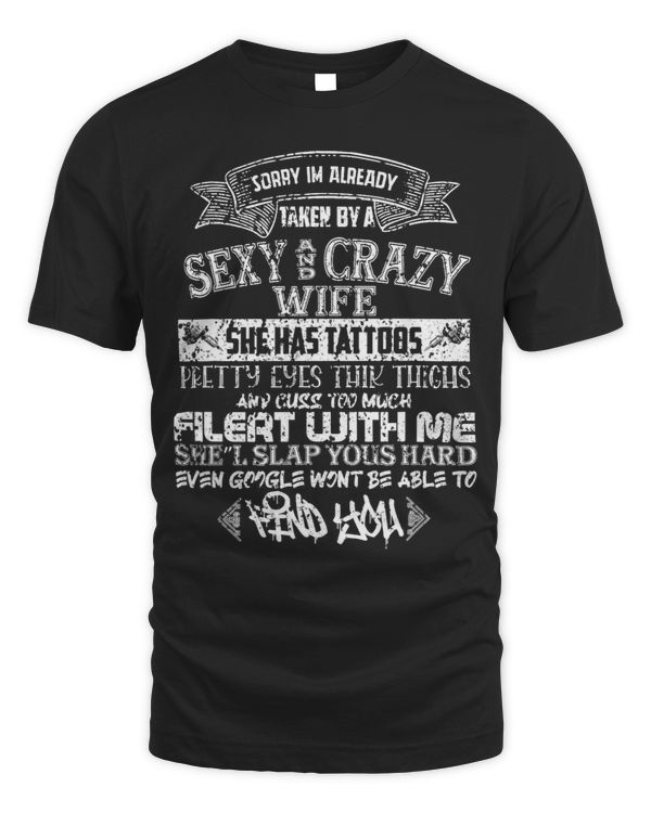 Mens Sorry I Am Already Taken By Sexy Wife Sarcasm