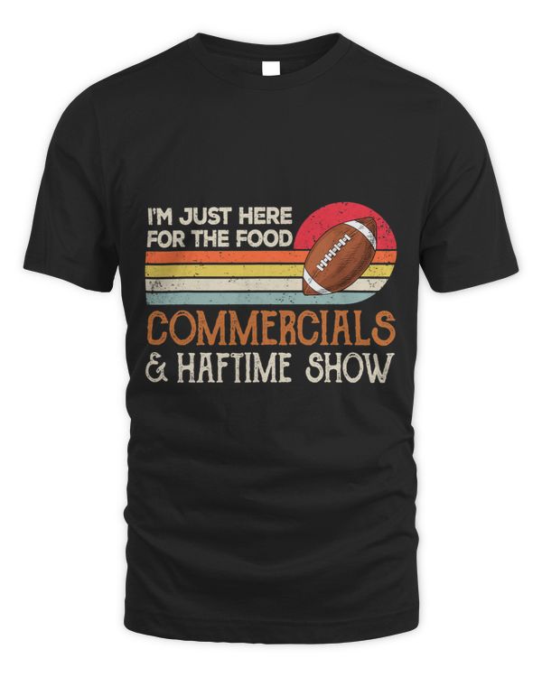 Im Just Here For The Food Commercials And Halftime Show
