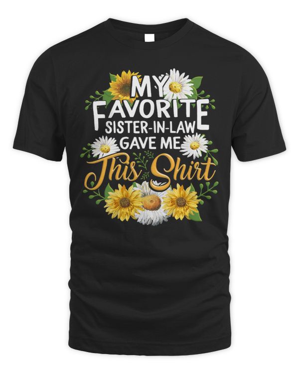 Mother Grandma My Favorite SisterInLaw Gave Me This Funny SisterInLaw Favorite Sister Mom Grandmother