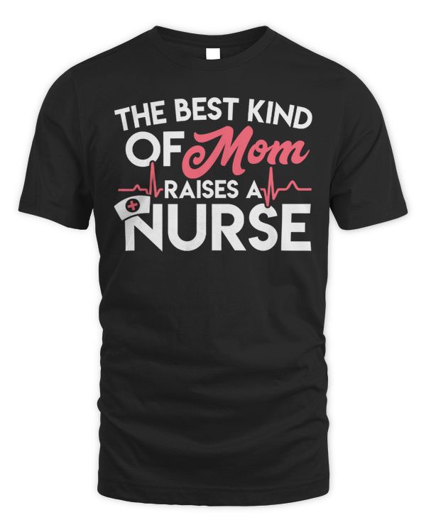 Mother Grandma Nursingfor Mothers the Best Moms Raise Nurses Tee 469 Mom Grandmother