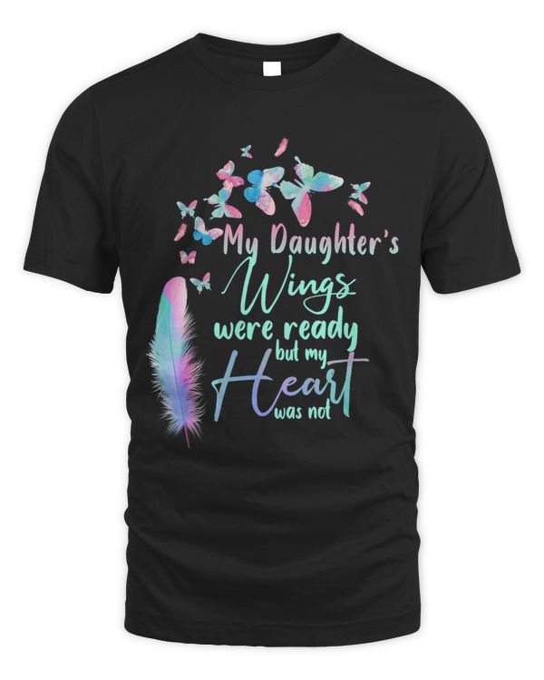 My Daughters Wings Were Ready But My Heart Was Not Memorial