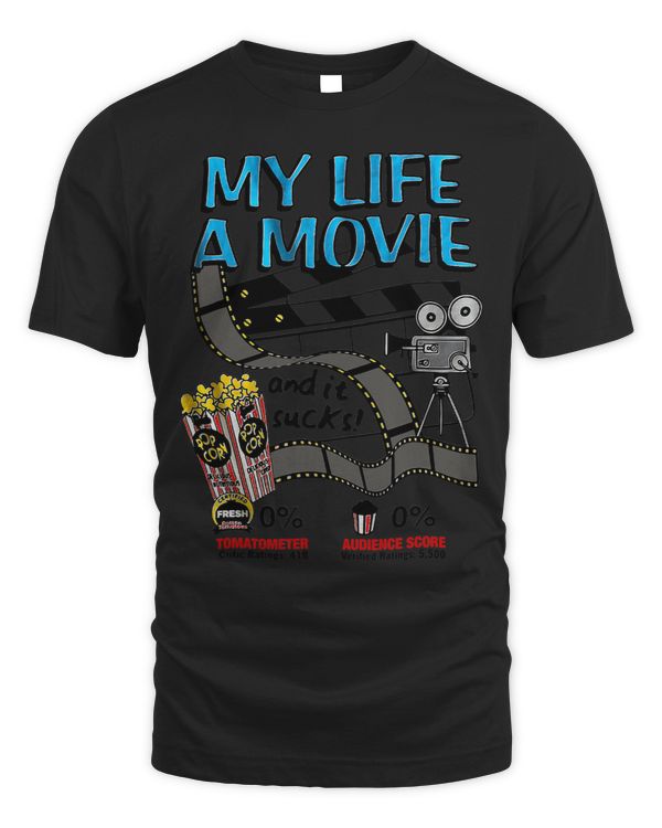 My life a m0vie and it sucks
