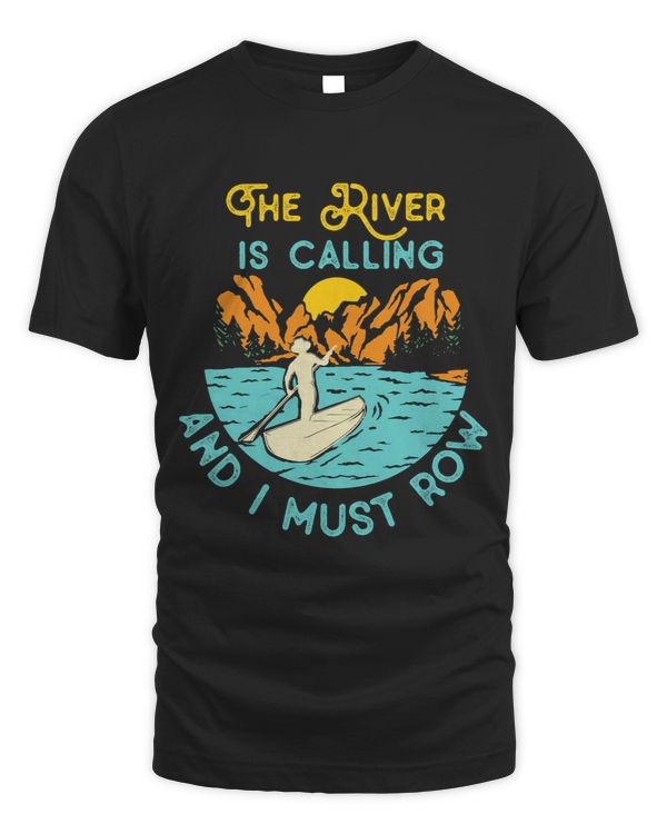 Canoe Canoeing Retro Vintage The River Is Calling And I Must