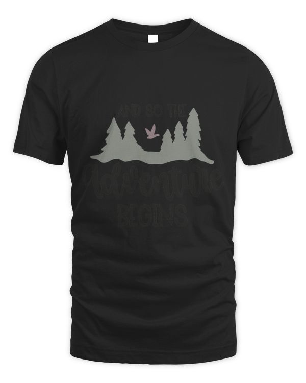 FUNNY ADVENTURE SHIRT. AN SO THE ADVENTURE BEGINS. EXPLORE