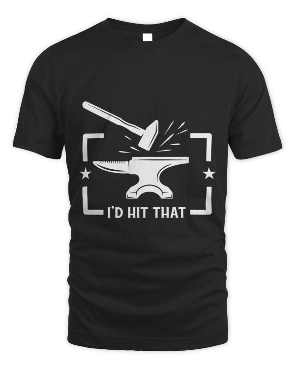 Funny Amateur Blacksmith Shirt Id Hit That