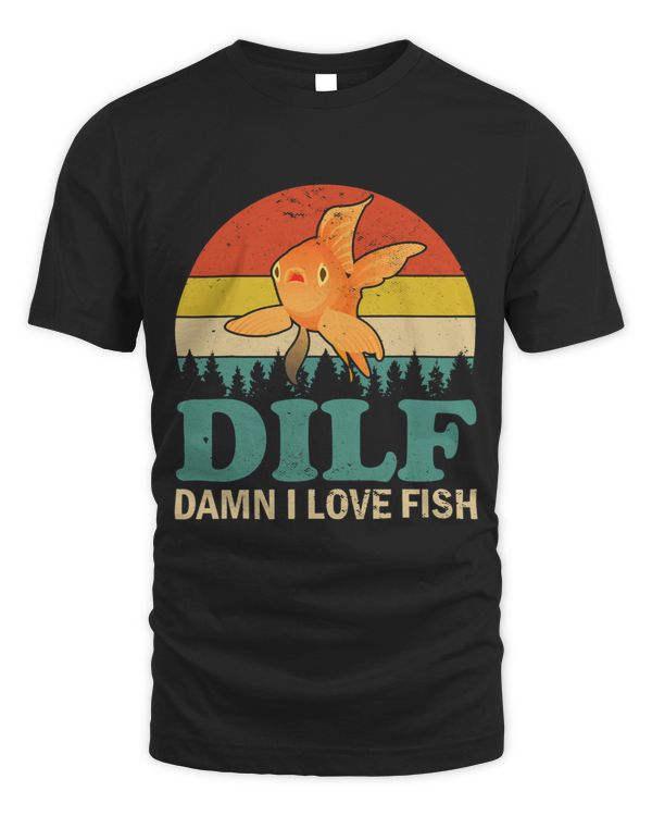 Funny DILF Damn I Love Fish Tank Vintage Goldfish Lover