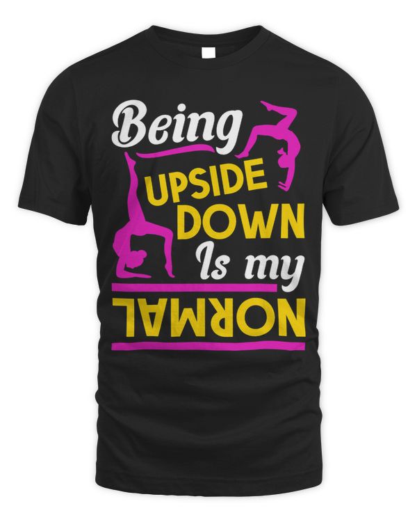 Being Upside Down Is My Normal Gymnastics 2 9