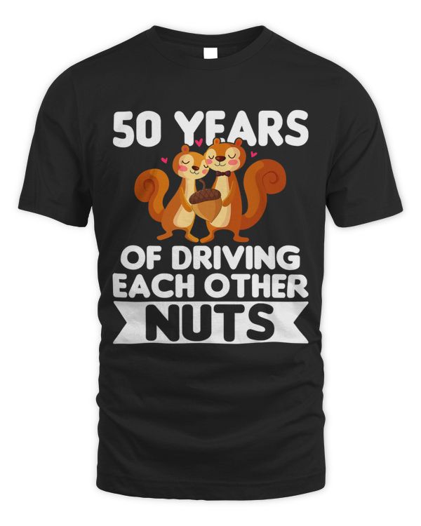 50th Wedding 50 Years Of Driving Each Other Nuts