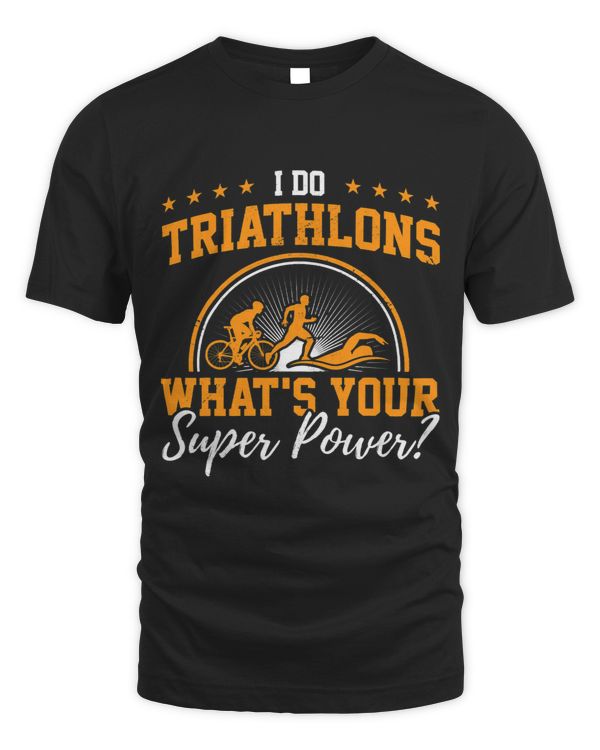 I Do Triathlons Whats Your Superpower Triathlon Running