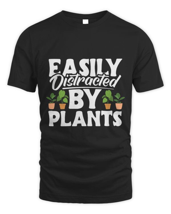 Gardening Easily Distracted By Plants Gardener Women Men