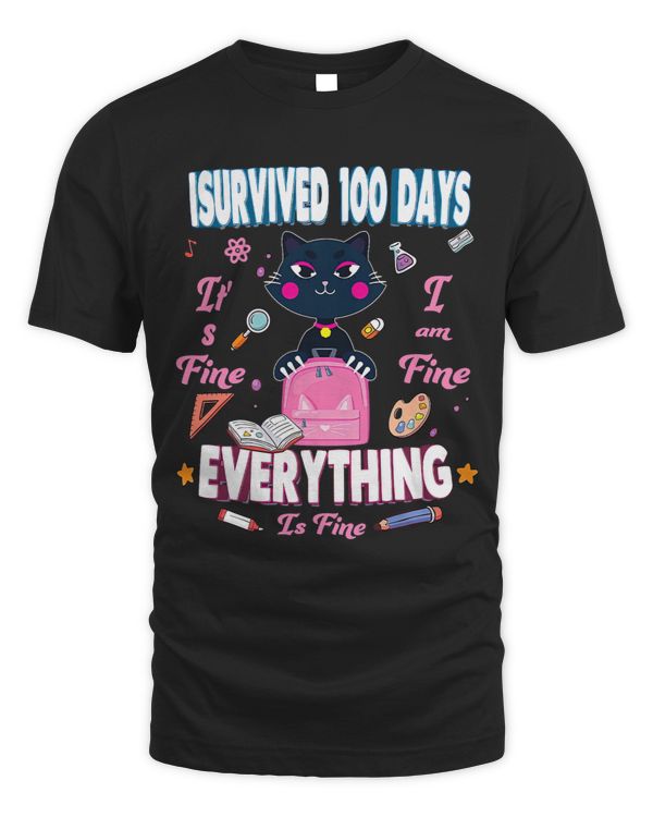 100th Day Of School Its Fine Im Fine Everythings Fine 23