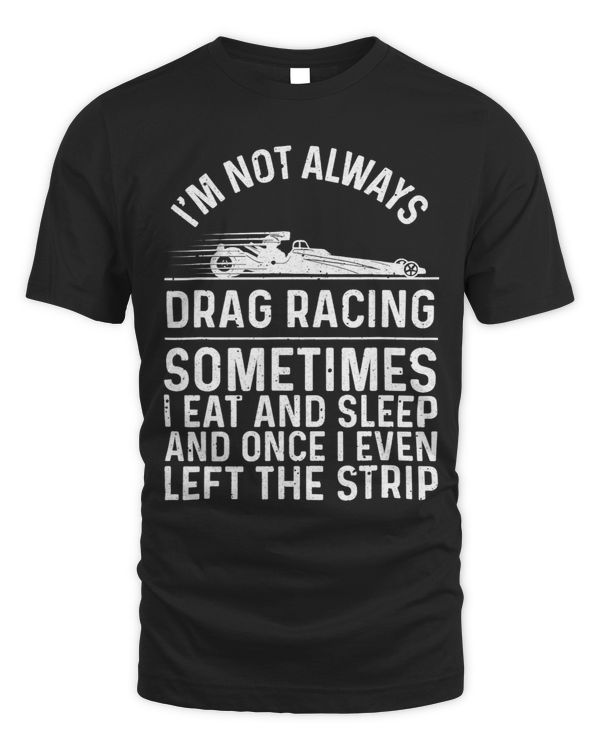 Funny Drag Racer Art For Kids Men Women Car Race Drivers 3
