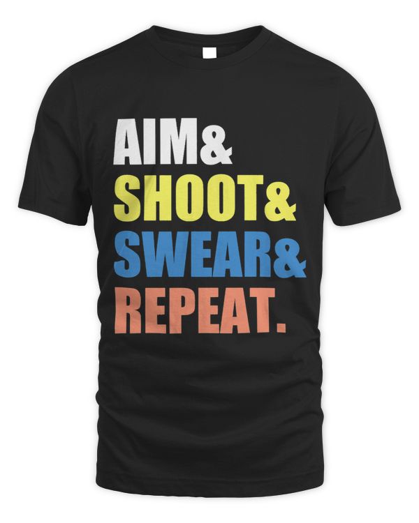 Funny Archery Darts Billard Shirt Aim Shoot Swear Repeat