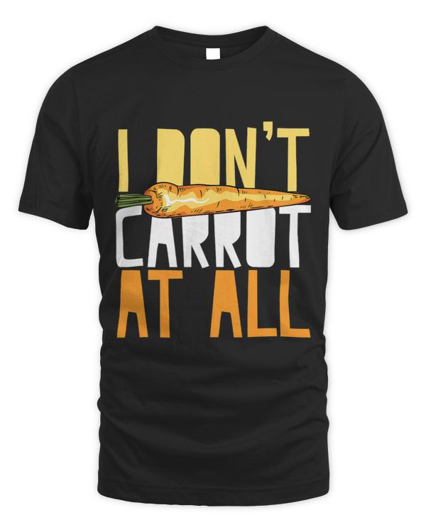 I Dont Carrot At All Vegan Easter Vegetable Eating Pun Joke