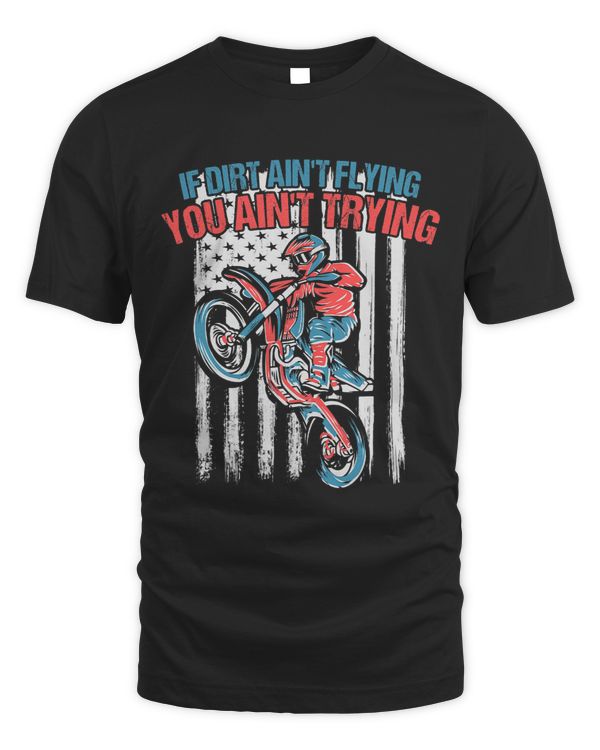If Dirt Aint Flying You Aint Trying Shirt For Dirt Bike Kids 2