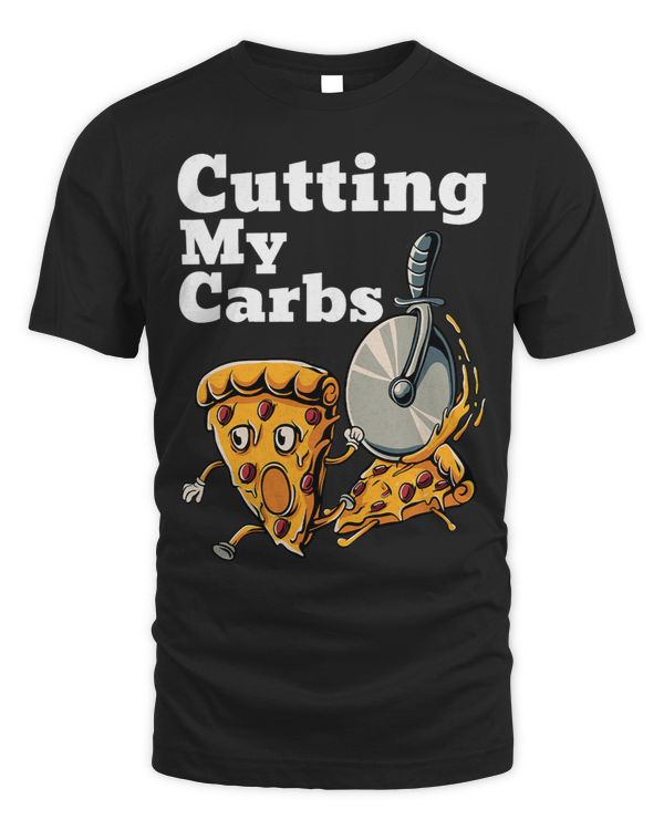 Funny Pizza Lovers Cutting My Carbs Pizza