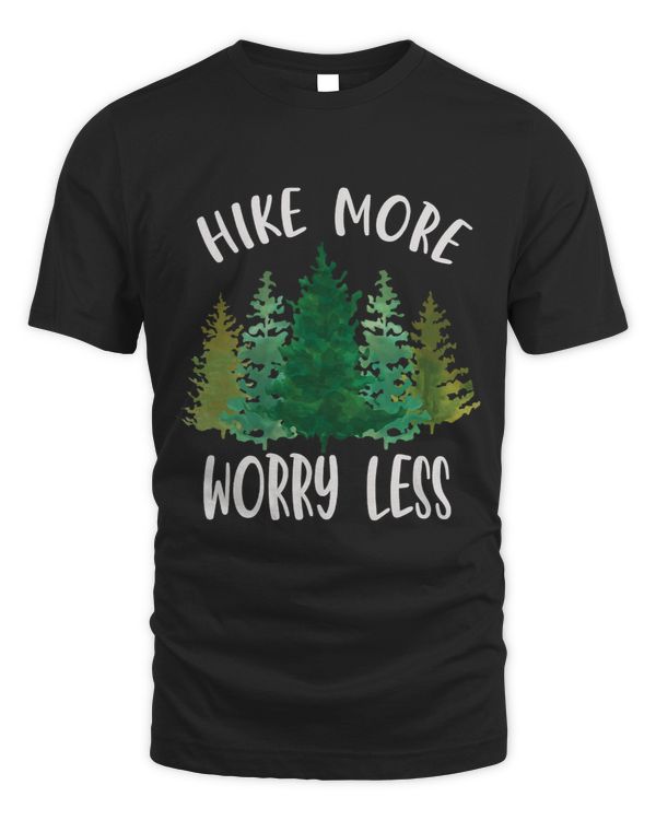 Hike more worry less adventure outdoor