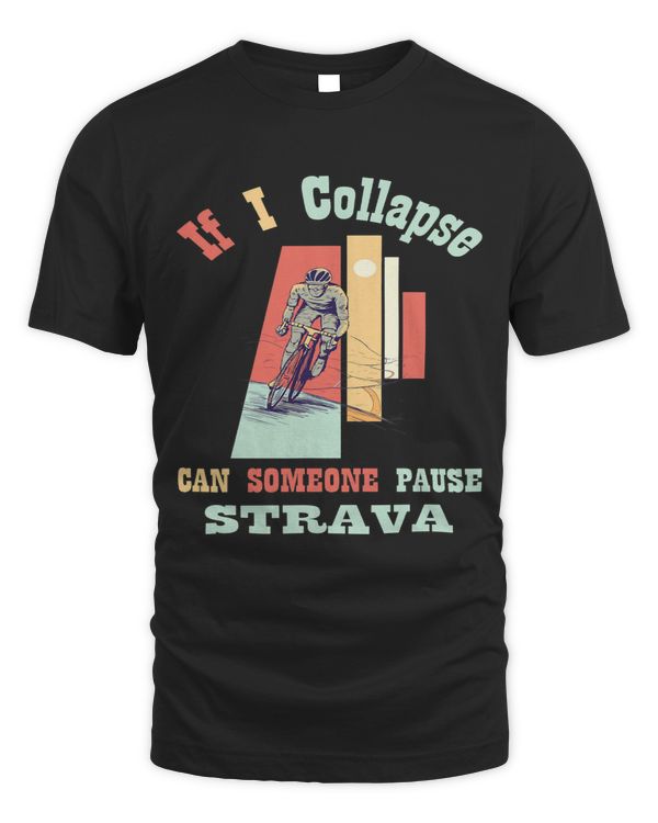 If I Collapse Strava cycling Vintage Retro Style